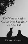 The Woman with a Cat on Her Shoulder – and Other Riffs cover