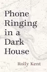 Phone Ringing in a Dark House cover