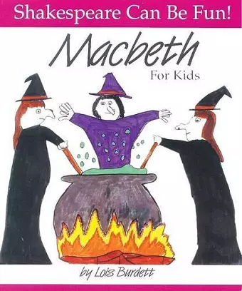 Macbeth: Shakespeare Can Be Fun cover