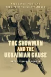 The Showman and the Ukrainian Cause cover
