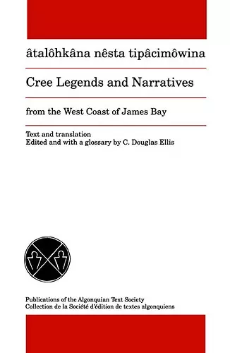 Cree Legends and Narratives from the West Coast of James Bay cover