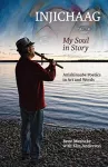 Injichaag: My Soul in Story cover