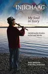 Injichaag: My Soul in Story cover