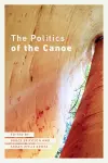 The Politics of the Canoe cover