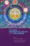 The Arts of Indigenous Health and Well-Being cover