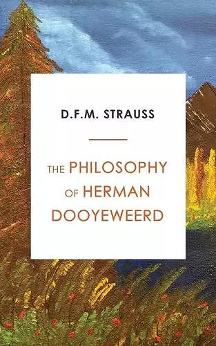 The Philosophy of Herman Dooyeweerd cover