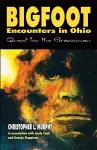 Bigfoot Encounters in Ohio cover