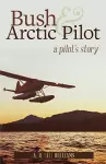 Bush and Arctic Pilot cover