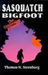 Sasquatch Bigfoot: The Continuing Mystery cover