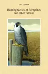 Hunting tactics of Peregrines and other falcons cover
