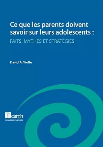 Ce Que Les Parents Doivent Savoir Sur Leurs Adolescents cover