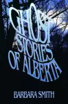 Ghost Stories of Alberta cover