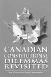 Canadian Constitutional Dilemmas Revisited cover