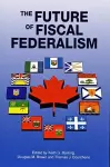 The Future of Fiscal Federalism cover