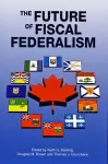 The Future of Fiscal Federalism cover