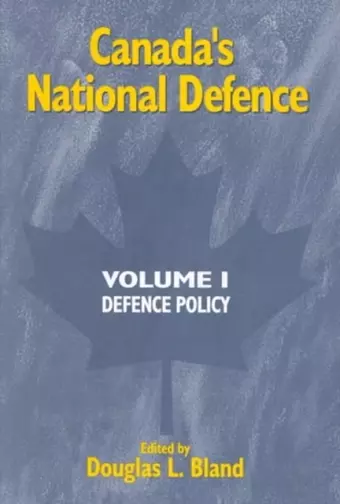 Canada's National Defence: Volume 1 cover