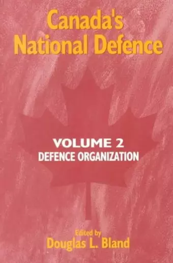 Canada's National Defence: Volume 2 cover