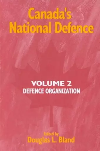 Canada's National Defence: Volume 2 cover