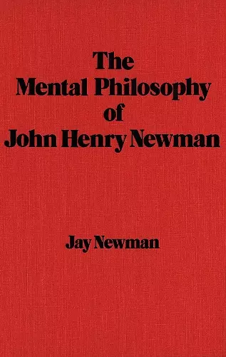 The Mental Philosophy of John Henry Newman cover