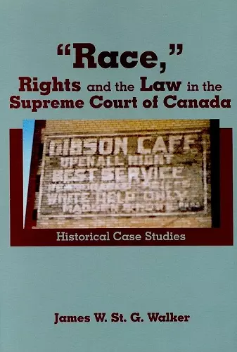 Race," Rights and the Law in the Supreme Court of Canada cover