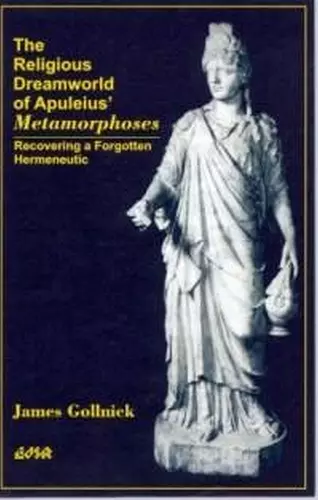 The Religious Dreamworld of Apuleius' Metamorphoses cover