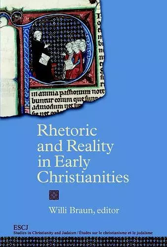 Rhetoric and Reality in Early Christianities cover