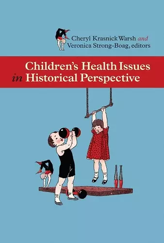 Children's Health Issues in Historical Perspective cover