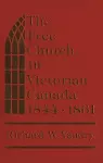 The Free Church in Victorian Canada, 1844-1861 cover