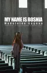 My Name Is Bosnia cover