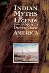 Indian Myths & Legends from the North Pacific Coast of America cover