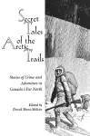 Secret Tales of the Arctic Trails cover