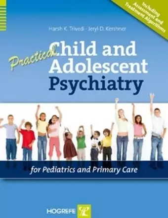 Practical Child and Adolescent Psychiatry for Pediatrics and Primary Care cover