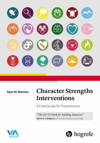 Character Strengths Interventions: A Field Guide for Practitioners cover