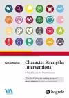 Character Strengths Interventions: A Field Guide for Practitioners cover