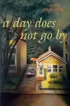A Day Does Not Go By cover