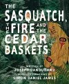 The Sasquatch, the Fire and the Cedar Baskets cover