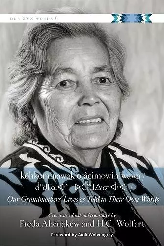 Kôhkominawak Otâcimowiniwâwa / Our Grandmothers' Lives as Told in Their Own Words cover