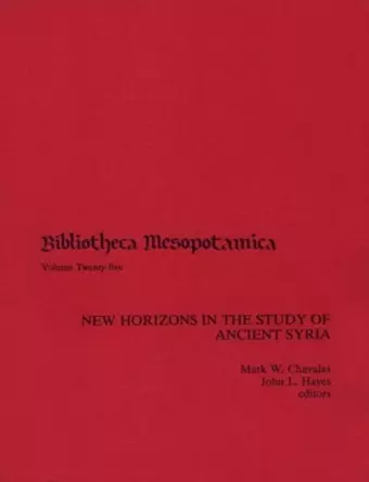 New Horizons in the Study of Ancient Syria cover