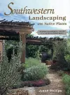 Southwestern Landscaping with Native Plants cover