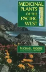 Medicinal Plants Of The Pacific West cover
