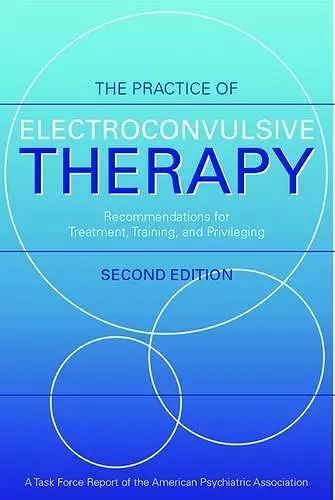The Practice of Electroconvulsive Therapy cover