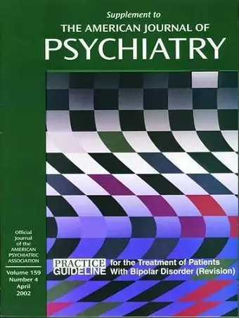 American Psychiatric Association Practice Guideline for the Treatment of Patients With Bipolar Disorder cover