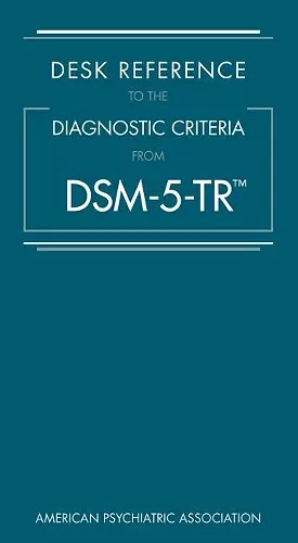 Desk Reference to the Diagnostic Criteria From DSM-5-TR® cover