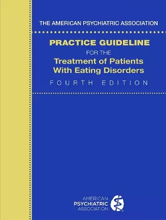 The American Psychiatric Association Practice Guideline for the Treatment of Patients with Eating Disorders cover