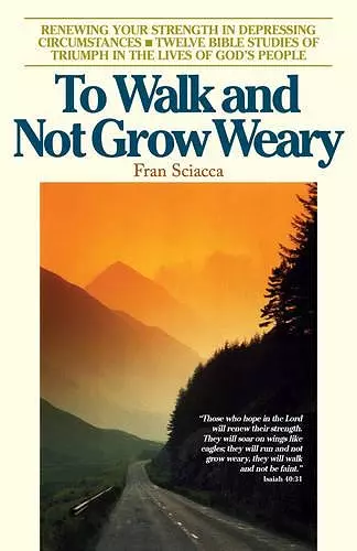 To Walk and Not Grow Weary cover