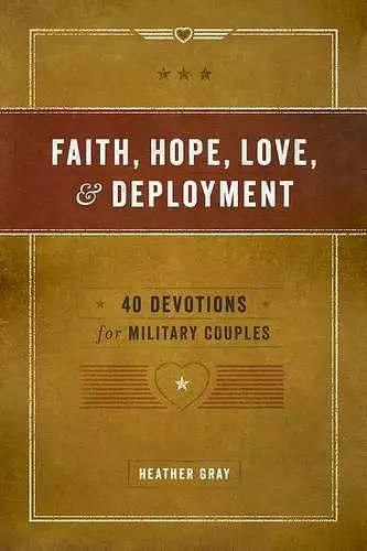 Faith, Hope, Love, and Deployment cover