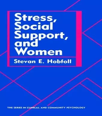 Stress, Social Support, And Women cover