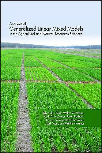 Analysis of Generalized Linear Mixed Models in the Agricultural and Natural Resources Sciences cover