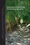 Quantifying and Modeling Soil Strucure Dynamics cover