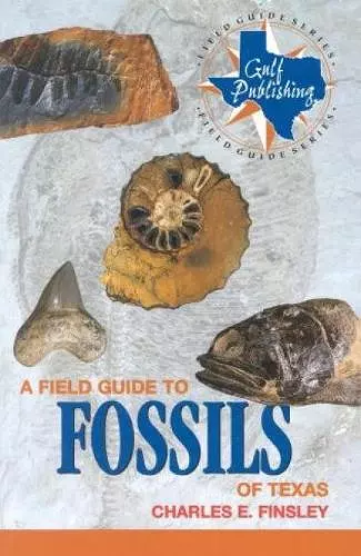 A Field Guide to Fossils of Texas cover